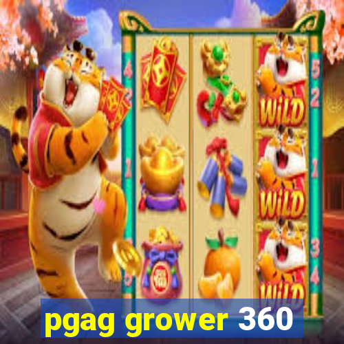 pgag grower 360